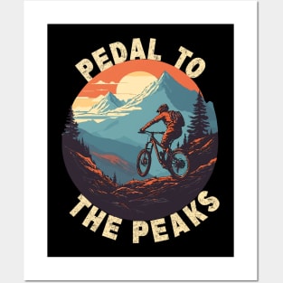 Pedal To The Peaks Mountain Bike Design Posters and Art